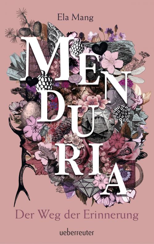 Cover of the book Menduria - Der Weg der Erinnerung (Bd. 3) by Ela Mang, Ueberreuter Verlag