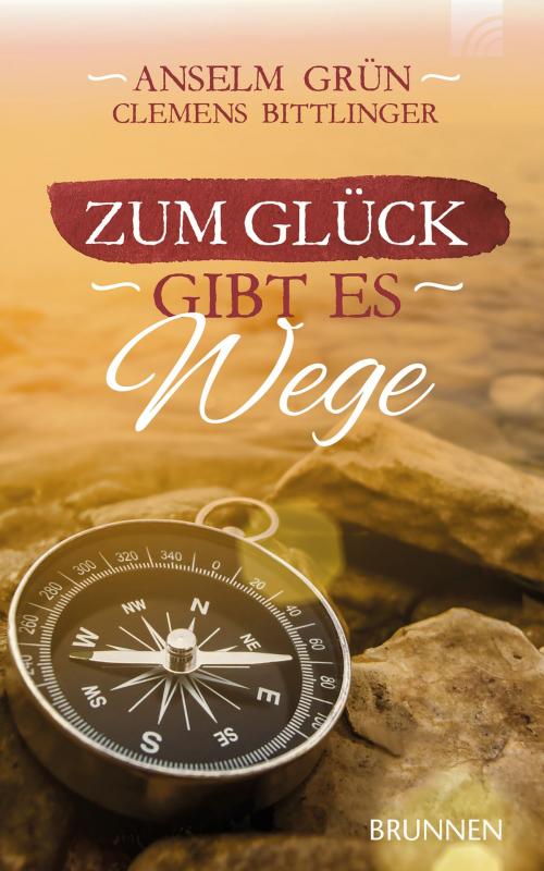 Cover of the book Zum Glück gibt es Wege by Anselm Grün, Clemens Bittlinger, Brunnen Verlag Gießen