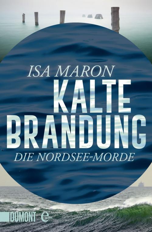 Cover of the book Kalte Brandung by Isa Maron, DuMont Buchverlag