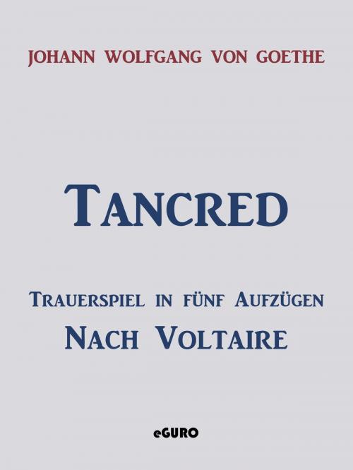 Cover of the book Tancred by Johann Wolfgang von Goethe, Voltaire, Books on Demand