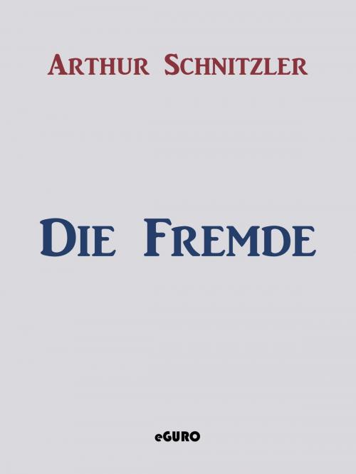 Cover of the book Die Fremde by Arthur Schnitzler, Books on Demand