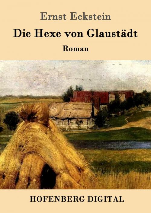 Cover of the book Die Hexe von Glaustädt by Ernst Eckstein, Hofenberg