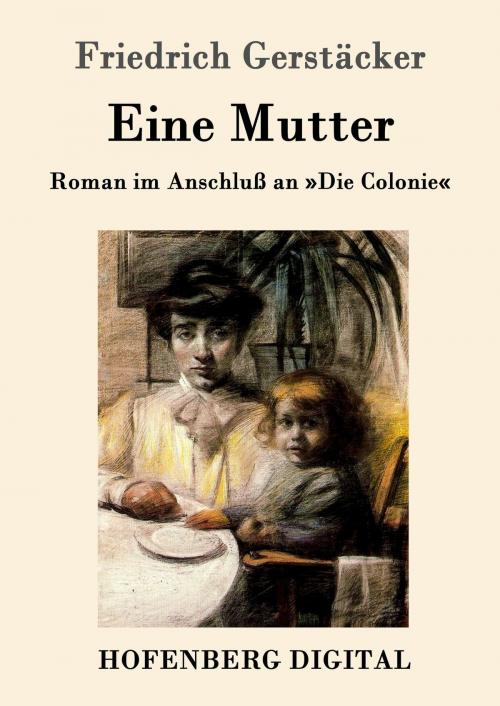 Cover of the book Eine Mutter by Friedrich Gerstäcker, Hofenberg