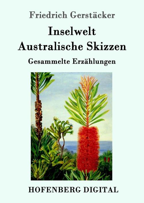 Cover of the book Inselwelt. Australische Skizzen by Friedrich Gerstäcker, Hofenberg