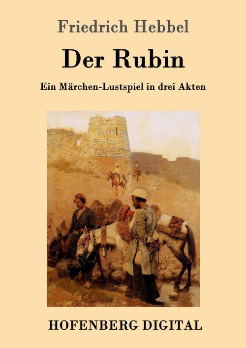 Cover of the book Der Rubin by Friedrich Hebbel, Hofenberg