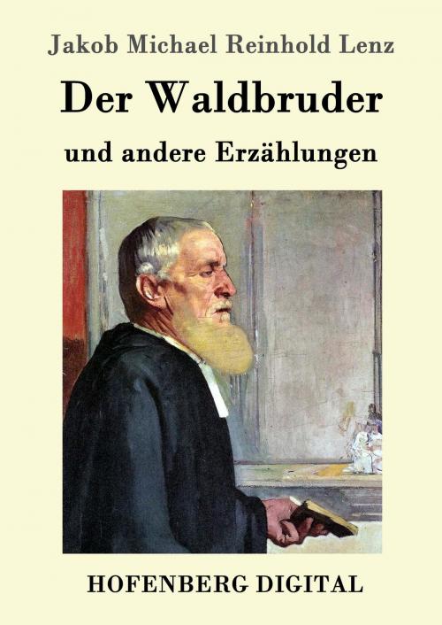 Cover of the book Der Waldbruder by Jakob Michael Reinhold Lenz, Hofenberg