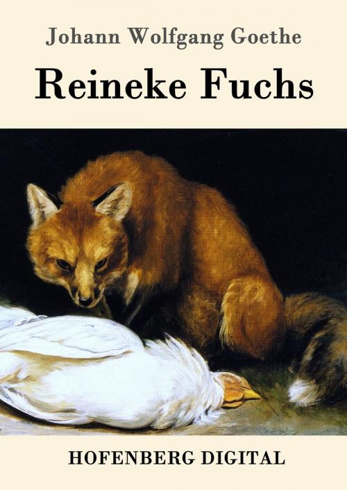 Cover of the book Reineke Fuchs by Johann Wolfgang Goethe, Hofenberg