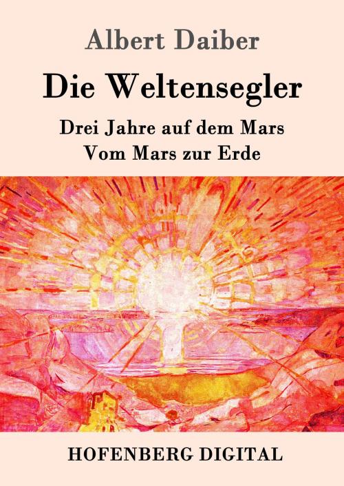Cover of the book Die Weltensegler by Albert Daiber, Hofenberg
