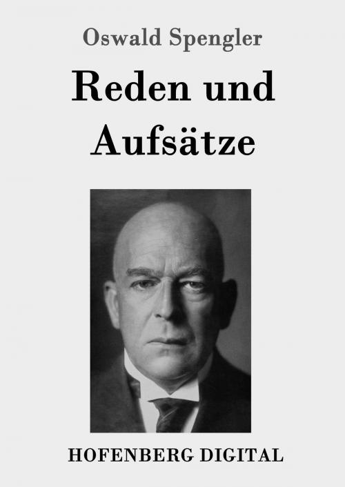 Cover of the book Reden und Aufsätze by Oswald Spengler, Hofenberg