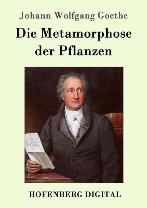 Cover of the book Die Metamorphose der Pflanzen by Johann Wolfgang Goethe, Hofenberg