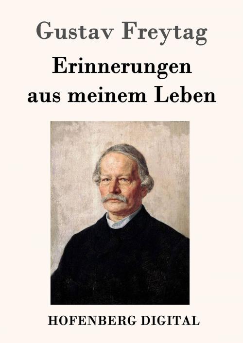 Cover of the book Erinnerungen aus meinem Leben by Gustav Freytag, Hofenberg