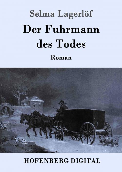 Cover of the book Der Fuhrmann des Todes by Selma Lagerlöf, Hofenberg