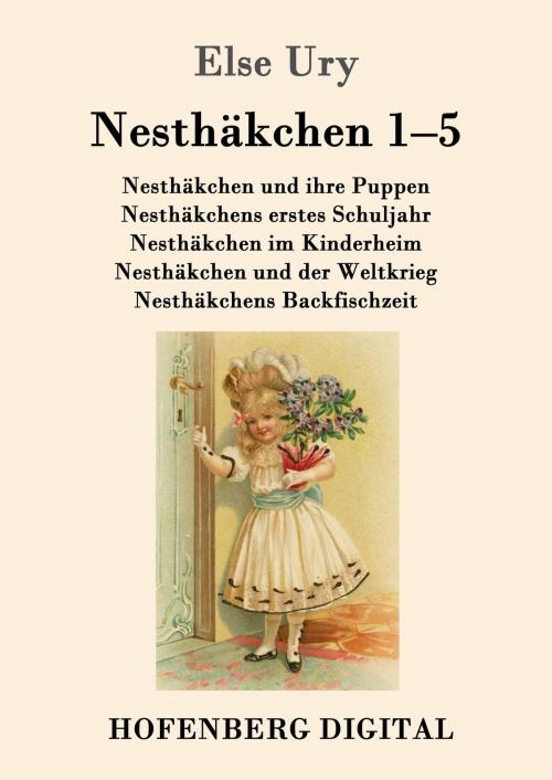 Cover of the book Nesthäkchen Gesamtausgabe in zwei Bänden by Else Ury, Hofenberg