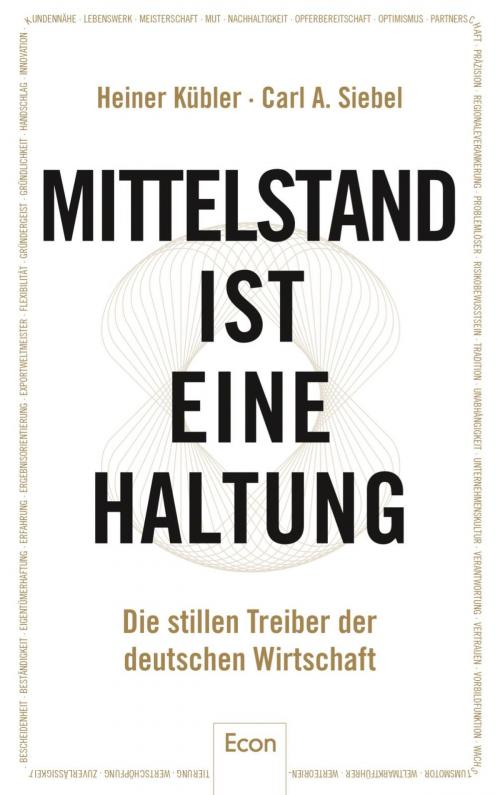 Cover of the book Mittelstand ist eine Haltung by Heiner Kübler, Carl A. Siebel, Ullstein Ebooks