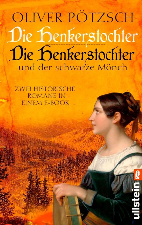 Cover of the book Die Henkerstochter / Die Henkerstochter und der schwarze Mönch by Oliver Pötzsch, Ullstein Ebooks