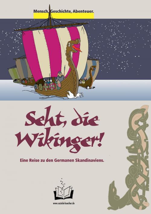 Cover of the book Seht, die Wikinger! by Thomas Bauer, Manfred Wirth, Books on Demand