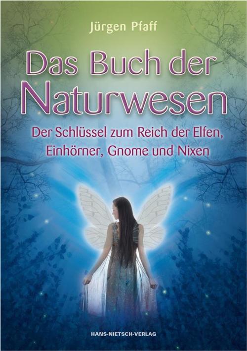 Cover of the book Das Buch der Naturwesen by Jürgen Pfaff, Hans-Nietsch-Verlag