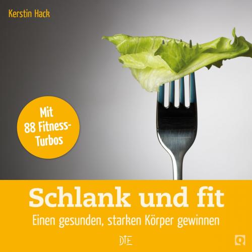 Cover of the book Schlank und fit by Kerstin Hack, Down to Earth