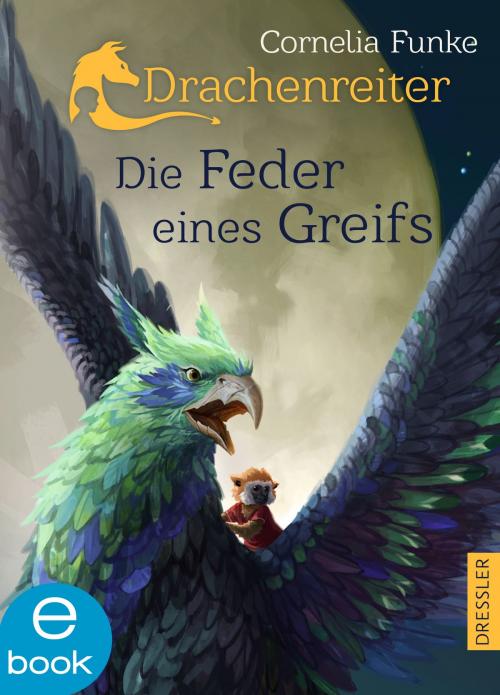 Cover of the book Die Feder eines Greifs by Cornelia Funke, Dressler Verlag