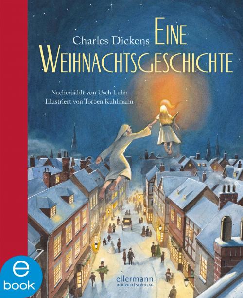 Cover of the book Eine Weihnachtsgeschichte by Usch Luhn, Charles Dickens, Ellermann im Dressler Verlag