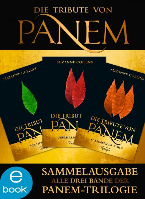 Cover of the book Die Tribute von Panem. Gesamtausgabe by Suzanne Collins, Verlag Friedrich Oetinger
