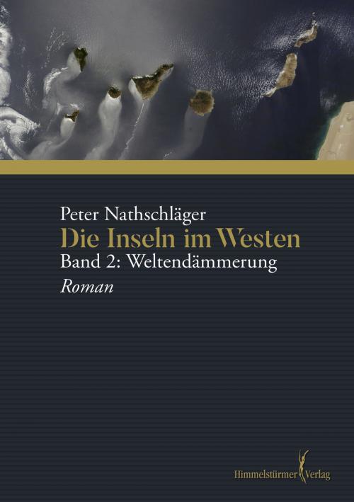 Cover of the book Die Inseln im Westen by Peter Nathschläger, Himmelstürmer Verlag