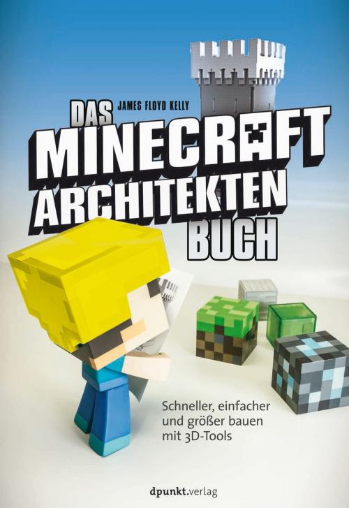 Cover of the book Das Minecraft-Architekten-Buch by James Floyd Kelly, dpunkt.verlag