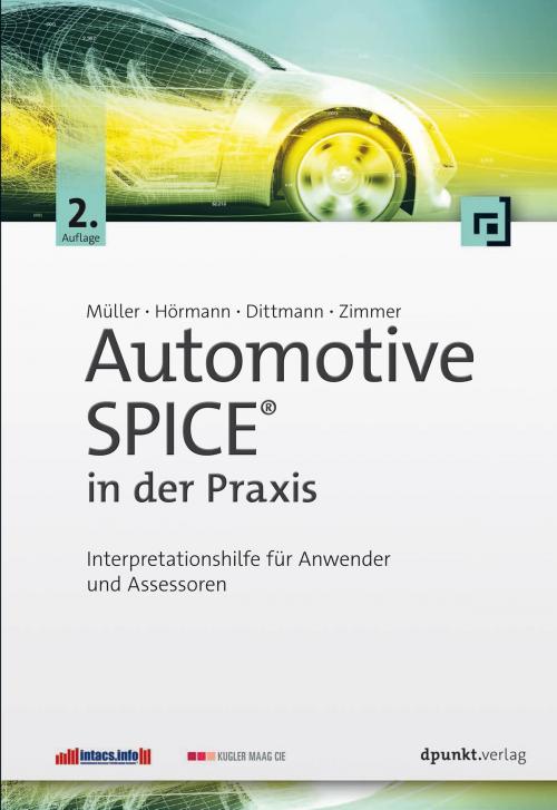 Cover of the book Automotive SPICE® in der Praxis by Markus Müller, Klaus Hörmann, Lars Dittmann, Jörg Zimmer, dpunkt.verlag