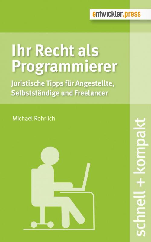 Cover of the book Ihr Recht als Programmierer by Michael Rohrlich, entwickler.press