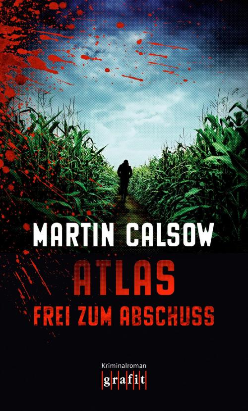 Cover of the book Atlas – Frei zum Abschuss by Martin Calsow, Grafit Verlag