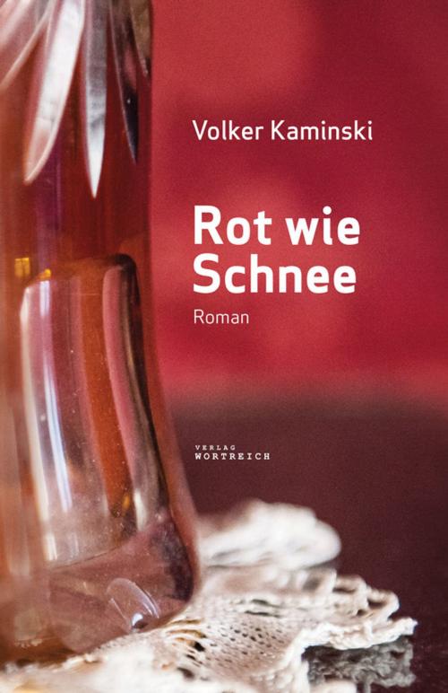 Cover of the book Rot wie Schnee by Volker Kaminski, Verlag Wortreich