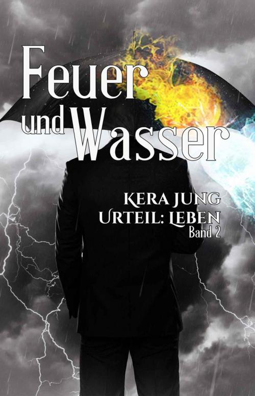 Cover of the book Feuer und Wasser by Kera Jung, A.P.P. Verlag