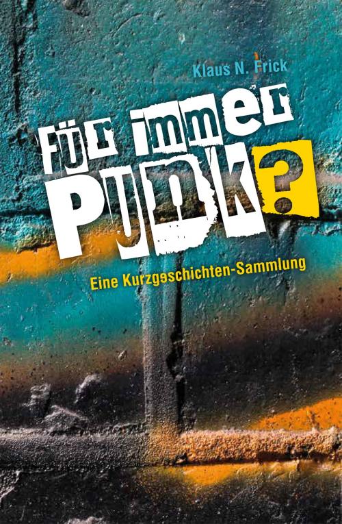 Cover of the book Für immer Punk? by Klaus N. Frick, Hirnkost