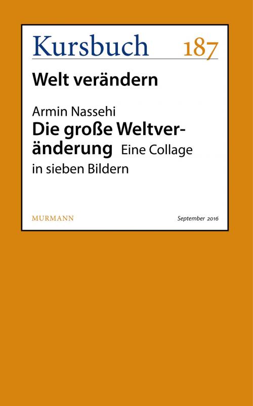 Cover of the book Die große Weltveränderung by Armin Nassehi, Kursbuch