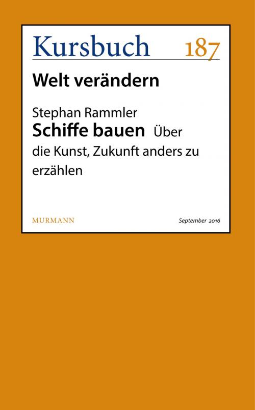 Cover of the book Schiffe bauen by Stephan Rammler, Kursbuch