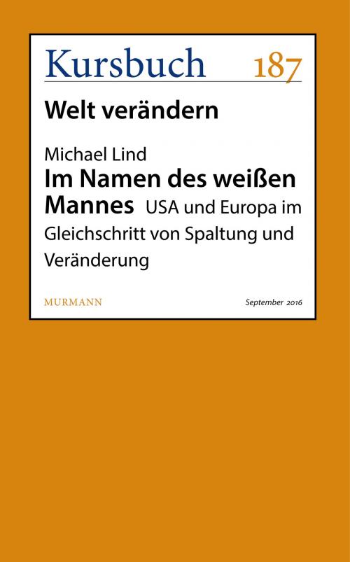 Cover of the book Im Namen des weißen Mannes by Michael Lind, Kursbuch