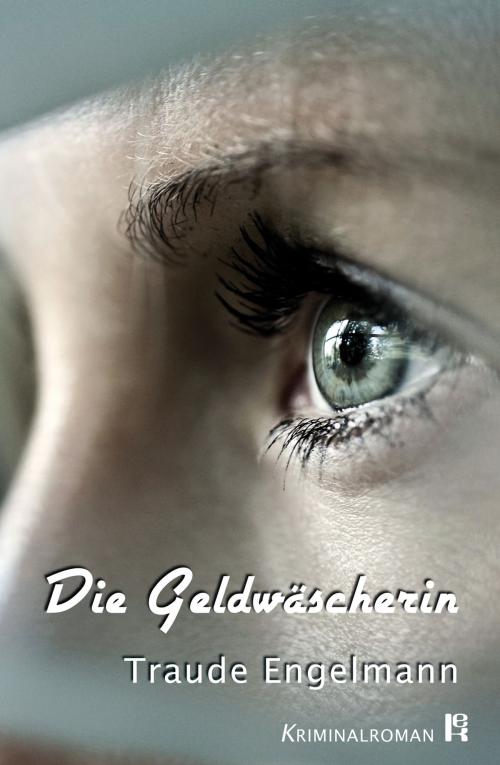 Cover of the book Die Geldwäscherin by Traude Engelmann, Verlag edition krimi