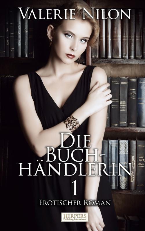 Cover of the book Die Buchhändlerin 1 by Valerie Nilon, Herpers Publishing International