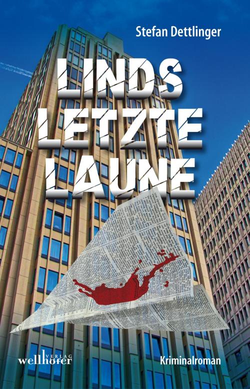 Cover of the book Linds letzte Laune: Kriminalroman by Stefan Dettlinger, Wellhöfer Verlag