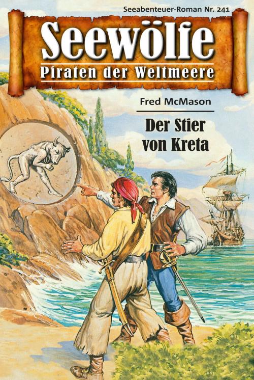 Cover of the book Seewölfe - Piraten der Weltmeere 241 by Fred McMason, Pabel eBooks