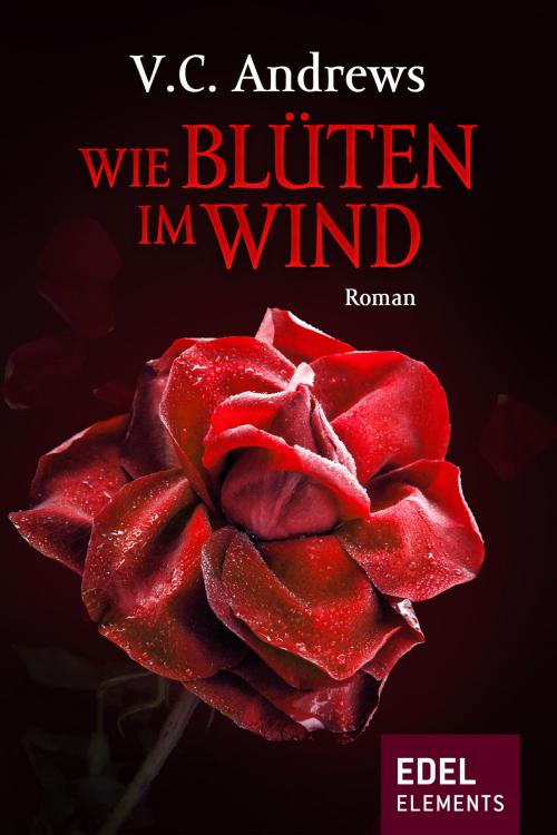 Cover of the book Wie Blüten im Wind by V.C. Andrews, Edel Elements