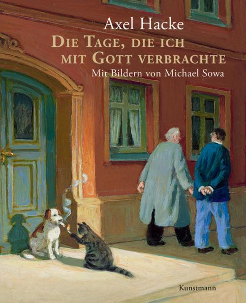 Cover of the book Die Tage, die ich mit Gott verbrachte by Axel Hacke, Verlag Antje Kunstmann