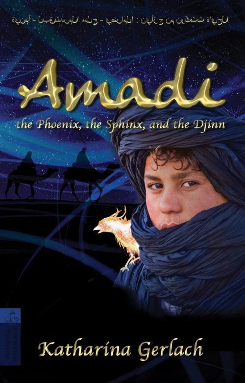 Cover of the book Amadi, the Phoenix, the Sphinx, and the Djinn by Katharina Gerlach, Independent Bookworm
