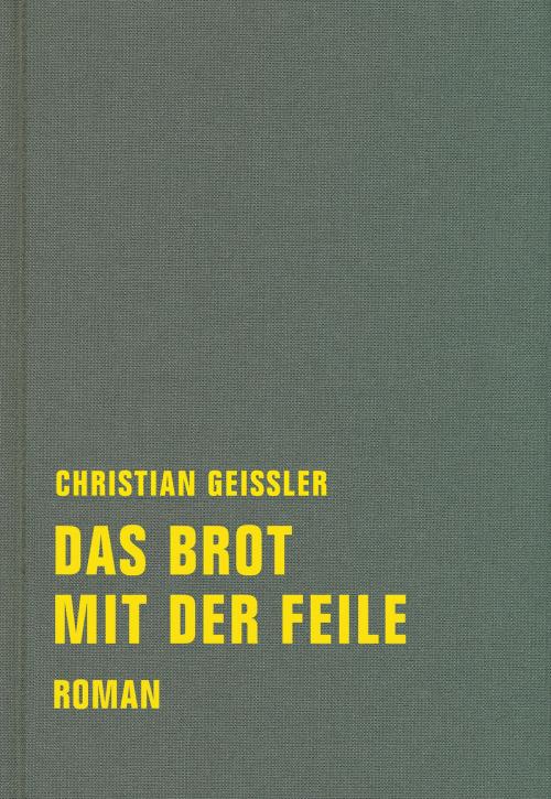 Cover of the book Das Brot mit der Feile by Ingo Meyer, Christian Geissler, Verbrecher Verlag