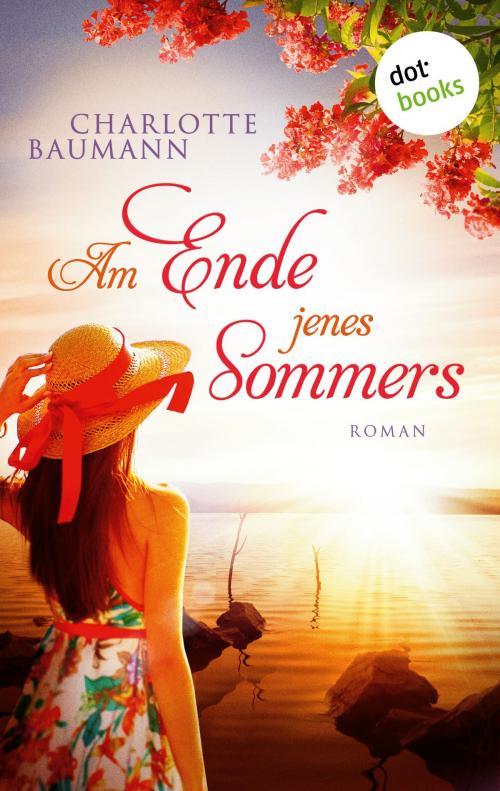 Cover of the book Am Ende jenes Sommers by Charlotte Baumann, dotbooks GmbH
