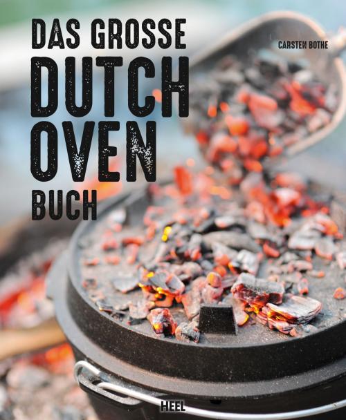 Cover of the book Das große Dutch Oven Buch by Carsten Bothe, HEEL Verlag