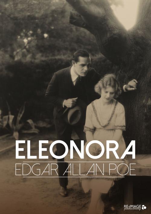 Cover of the book Eleonora by Edgar Allan Poe, Re-Image Publishing