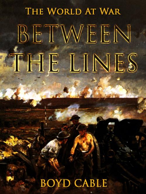Cover of the book Between the Lines by Boyd Cable, Otbebookpublishing