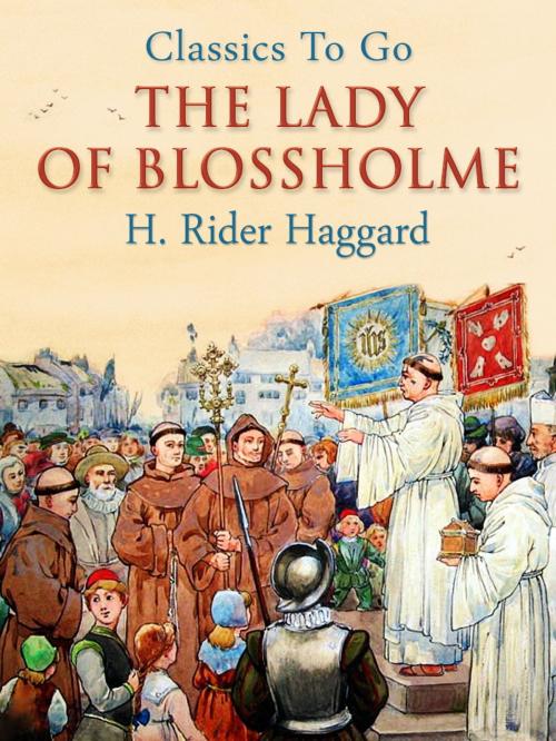 Cover of the book The Lady of Blossholme by H. Rider Haggard, Otbebookpublishing
