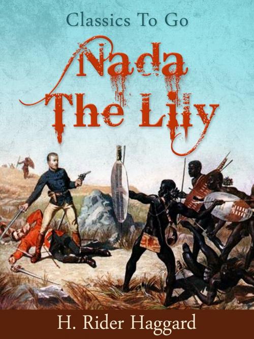 Cover of the book Nada the Lily by H. Rider Haggard, Otbebookpublishing